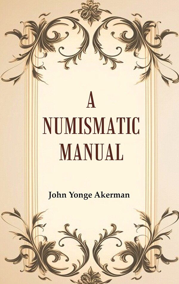 A Numismatic Manual - Gyan Books | Grab2Buy