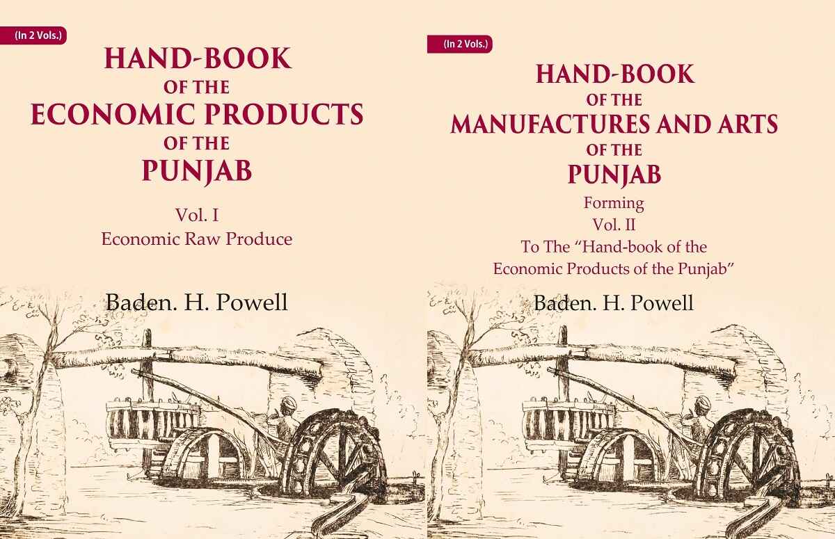 Hand-Book of the Economic Products, The Manufactures and Arts of the Punjab: Economic Raw Produce, Forming 2 Vols. Set - Gyan Books