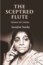 The Sceptred Flute Songs of India - Gyan Books
