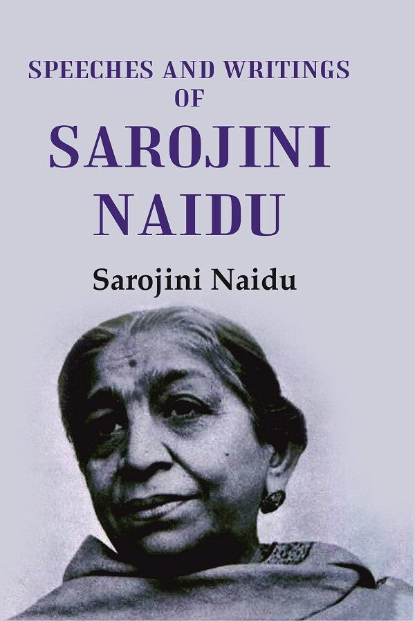 Speeches and Writings of Sarojini Naidu - Gyan Books | Grab2Buy