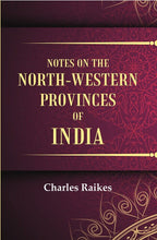 Notes on the North-Western Provinces of India - Gyan Books | Grab2Buy