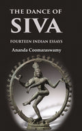 The Dance of Siva Fourteen Indian Essays - Gyan Books