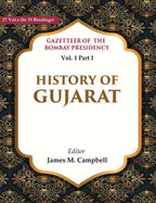 Gazetteer of the Bombay Presidency: History of Gujarat 1st, Part I - Gyan Books | Grab2Buy