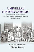 Universal History of Music Compiled From Divers Sources, Together with Various Original Notes on Hindu Music - Gyan Books