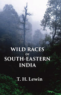 Wild Races of South-Eastern India - Gyan Books