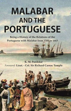 Malabar and the Portuguese Being a History of the Relations of the Portuguese with Malabar from 1500 to 1663 - Gyan Books