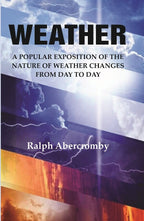 Weather: A Popular Exposition of the Nature of Weather Changes from Day to Day - Gyan Books | Grab2Buy