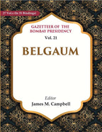 Gazetteer of the Bomaby Presidency: Belgaum 21st - Gyan Books