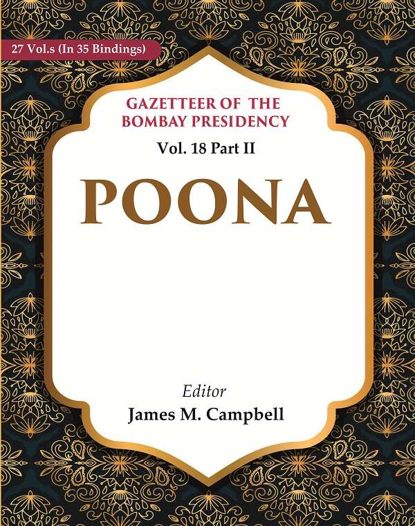 Gazetteer of the Bombay Presidency: Poona 18th Part II - Gyan Books