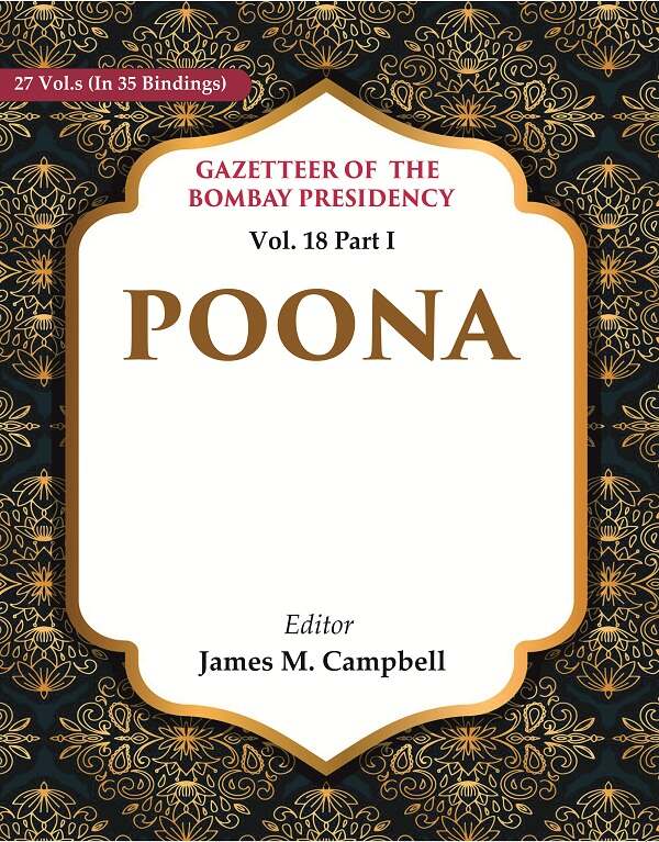 Gazetteer of the Bombay Presidency: Poona 18th Part I - Gyan Books