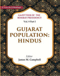 Gazetteer of the Bombay Presidency: Gujarat Population - Hindus 9th, Part I - Gyan Books
