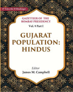 Gazetteer of the Bombay Presidency: Gujarat Population - Hindus 9th, Part I - Gyan Books