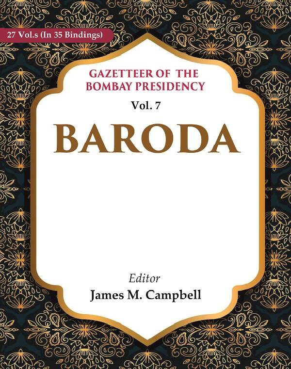 Gazetteer of the Bombay Presidency: Baroda 7th - Gyan Books