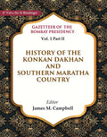 Gazetteer of the Bombay Presidency: History of the Konkan Dakhan and Southern Maratha Country 1st, Part II - Gyan Books