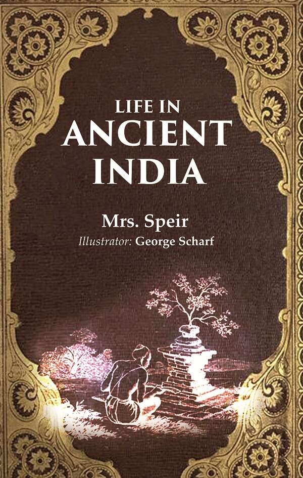 Life in Ancient India - Gyan Books