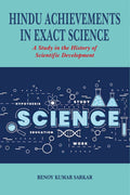 Hindu Achievements in Exact Science A Study in the History of Scientific Development - Gyan Books