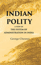 Indian Polity A view of the system of administration in India - Gyan Books