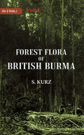 Forest Flora of British Burma 1st - Gyan Books
