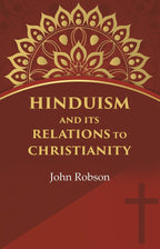 Hinduism and Its Relations to Christianity - Gyan Books