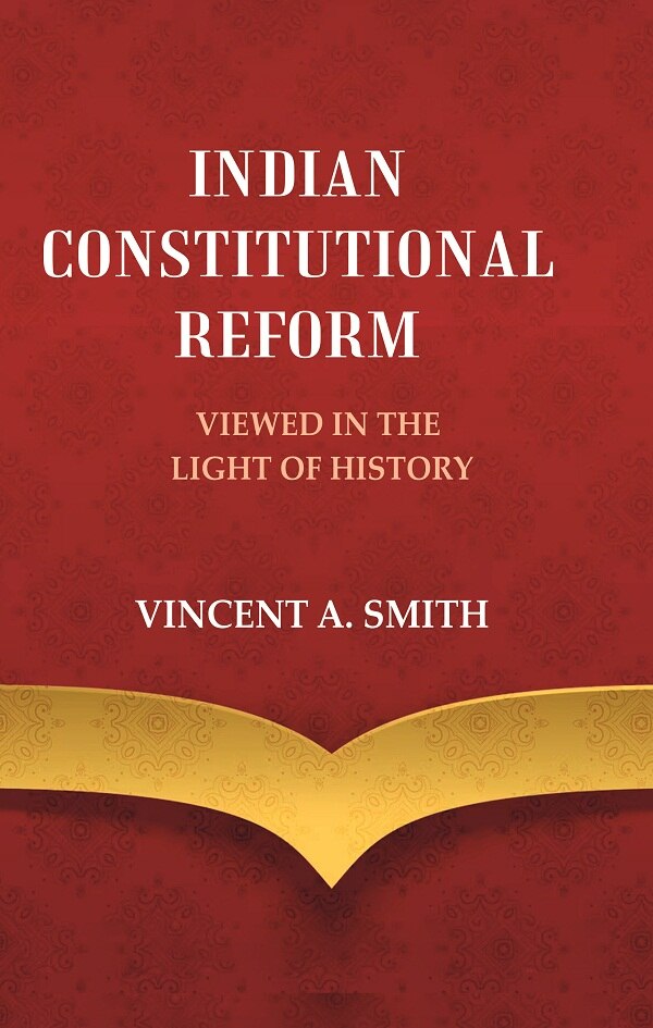 Indian Constitutional Reform Viewed in the Light of History - Gyan Books | Grab2Buy