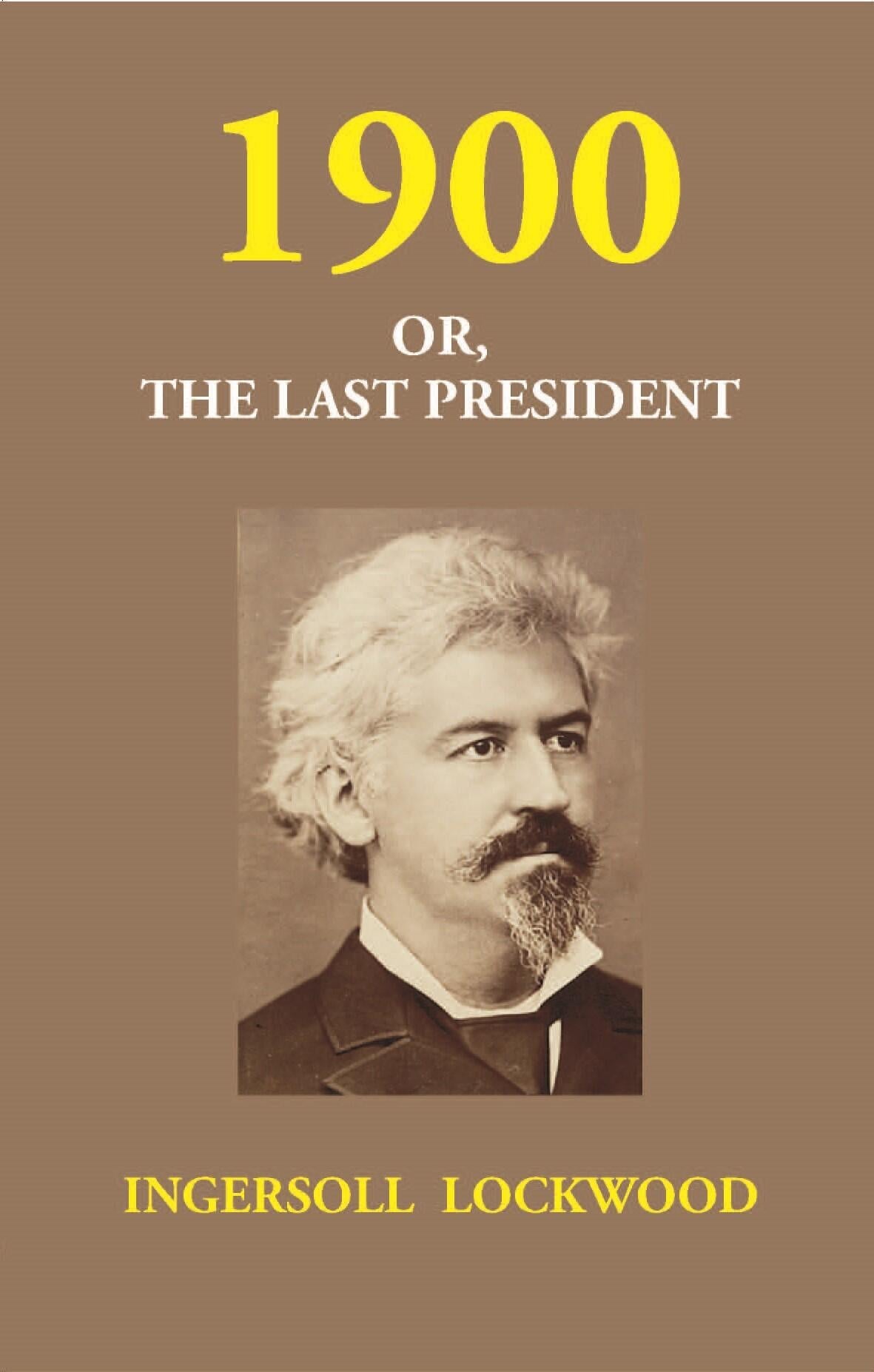 1900 Or, the Last President - Gyan Books | Grab2Buy