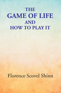 The Game of Life: and How to Play It - Gyan Books