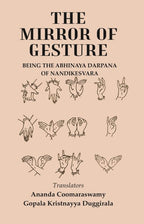 The Mirror of Gesture: Being the Abhinaya Darpana of Nandikesvara - Gyan Books