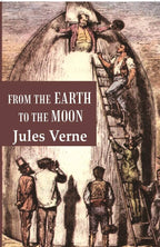 From the Earth to the Moon - Gyan Books