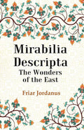 Mirabilia Descripta The Wonders of the East - Gyan Books