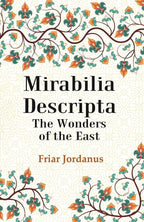 Mirabilia Descripta The Wonders of the East - Gyan Books