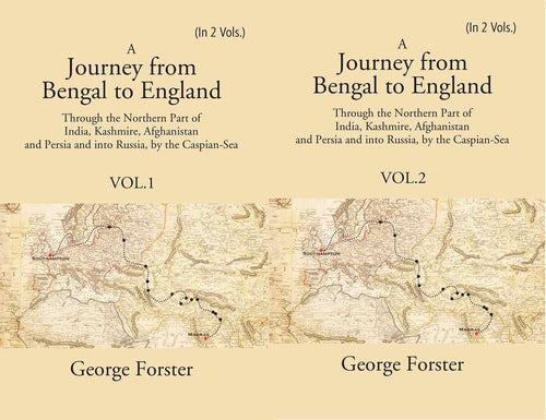 A Journey Form Bengal To England, Through The Northern Part Of India, Kashmire, Afghanistan And 2 Vols. Set - Gyan Books