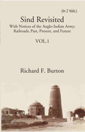 Sind Revisited: With Notices Of The Anglo-Indian Army; Railroads; Past, Present, And Future 1st - Gyan Books