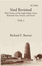 Sind Revisited: With Notices Of The Anglo-Indian Army; Railroads; Past, Present, And Future 1st - Gyan Books