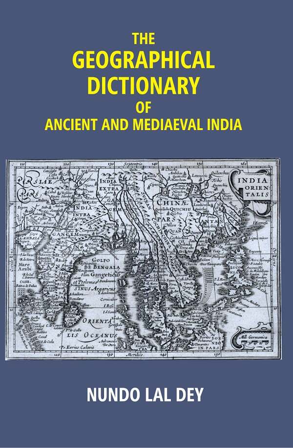 The Geographical Dictionary of Ancient and Mediaeval India - Gyan Books