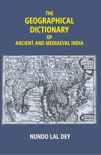The Geographical Dictionary of Ancient and Mediaeval India - Gyan Books