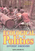Ecological Politics: Different Dimensions - Gyan Books