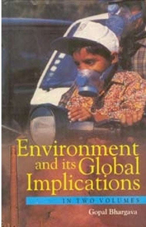 Environment and Its Global Implications 2 Vols. Set - Gyan Books