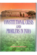 Constitutional Crisis and Problems in India - Gyan Books