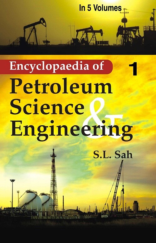 Encyclopaedia of Petroleum Science and Engineering (Processing, Interpretation and Reservoir Engineering) Vol. 2nd - Gyan Books | Grab2Buy