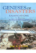 Genesis of Disaster: Ramifications and Ameliorations - Gyan Books