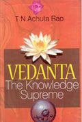 Vedanta: the Knowledge Supreme - Gyan Books | Grab2Buy