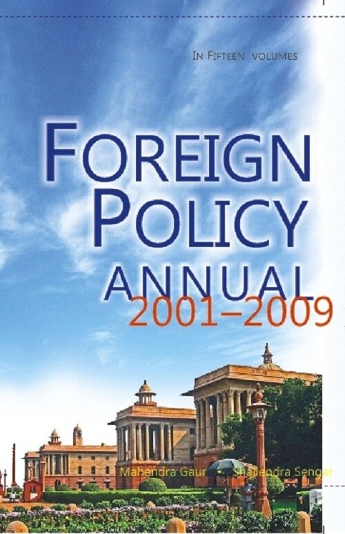 Foreign Policy Annual From 2001- 2009 15 Vols. Set - Gyan Books