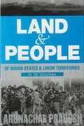 Land and People of Indian States & Union Territories (Arunachal Pradesh) Vol. 3rd - Gyan Books
