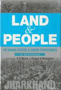 Land and People of Indian States & Union Territories (Jharkhand) Vol. 12th - Gyan Books