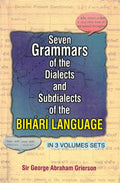 Seven Grammar of the Dialects Sub Dialects Subdialects of the Bihari Language, ( Maithli Bhojpuri Dialect, South Maithli Dialect) Vol. 2nd - Gyan Books