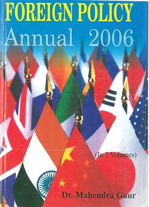 Forign Policy Annual 2006 (1 July 2005 to 31 December 2005) Vol. 2nd - Gyan Books