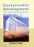 Sustainable Development: the Spiritual Dimension - Gyan Books