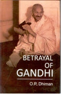 Betrayal of Gandhi - Gyan Books