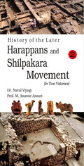History of the Later Harappans and Shilpakara Movement Vol. 2nd - Gyan Books