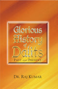Glorious History of Dalits: Past and Present - Gyan Books | Grab2Buy